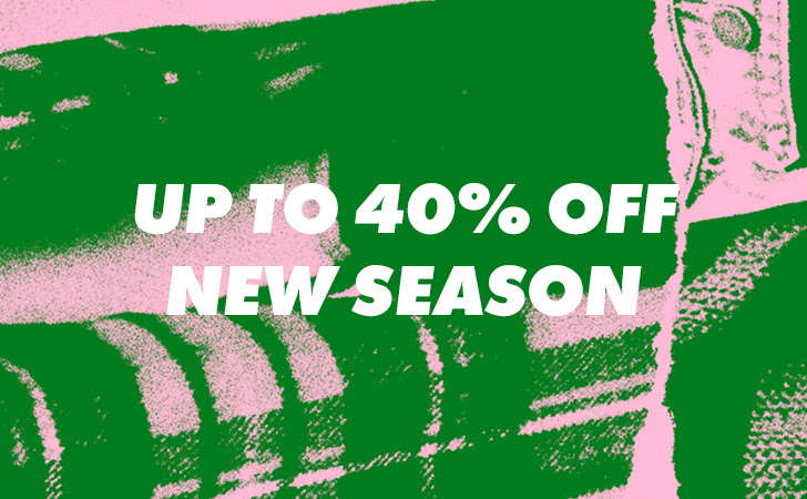 Up to 40% off new season 