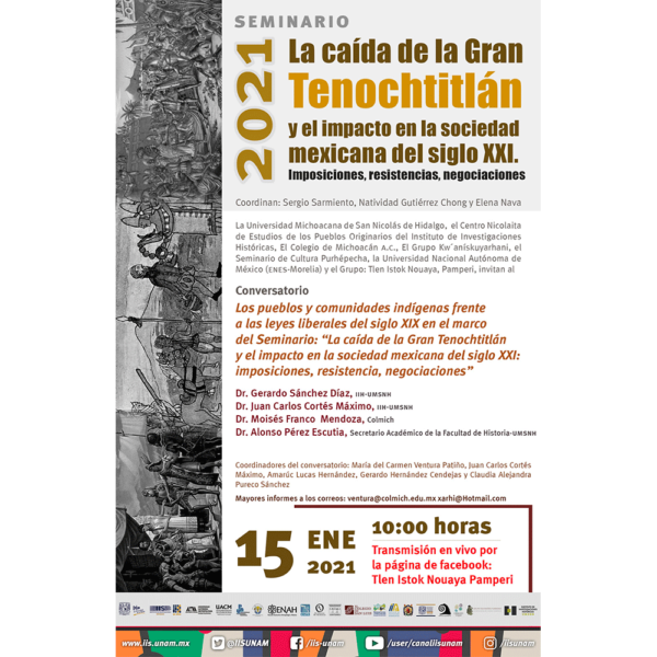 Seminario 2021 La caída de la Gran Tenochtitlán y el impacto de la sociedad mexicana en el siglo XXI. Imposiciones, resistencias, negociaciones