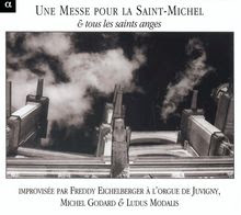 Une Messe Pour La Saint-Michel &amp; Tous Les Saints Anges, CD