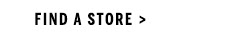 Find A Store >
