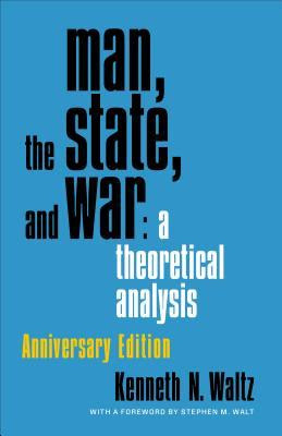 Man, the State, and War: A Theoretical Analysis PDF