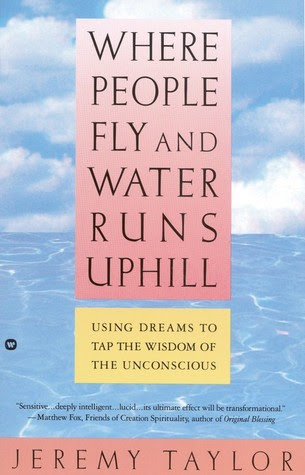 Where People Fly and Water Runs Uphill: Using Dreams to Tap the Wisdom of the Unconscious EPUB
