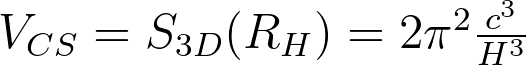 V_{CS} = S_{3D}(R_H) = 2 \pi^{2} \frac{c^3}{H^3}