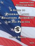 A Guide to Federal Labor Relations Authority Law and Practice 2018
