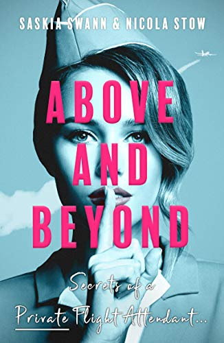 Above and Beyond: Secrets of a Private Flight Attendant EPUB