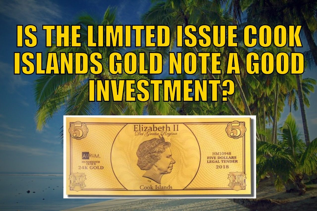 Is the Limited Issue Cook Islands Gold Note a Good Investment?
