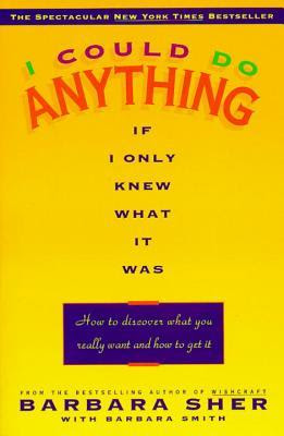 I Could Do Anything If I Only Knew What It Was: How to Discover What You Really Want and How to Get It EPUB