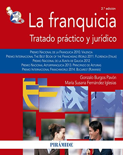 La franquicia: Tratado práctico y jurídico (Economía y Empresa) (Spanish Edition)