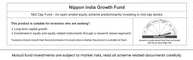 Harness the power of 26 years of strong process. Invest in Nippon India Growth Fund! Invest now in few simple steps! 9