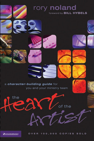 pdf download Rory Noland's The Heart of the Artist: A Character-Building Guide for You and Your Ministry Team