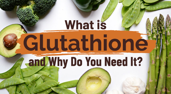 Glutathione - The Mother of All Antioxidants!
