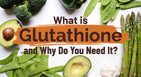 Glutathione - The Mother of All Antioxidants! Glutathione - The Mother of All Antioxidants!