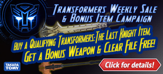 Transformers News: HobbyLinkJapan Sponsor News - Get a free Transformers weapon and clear file in our new campaign