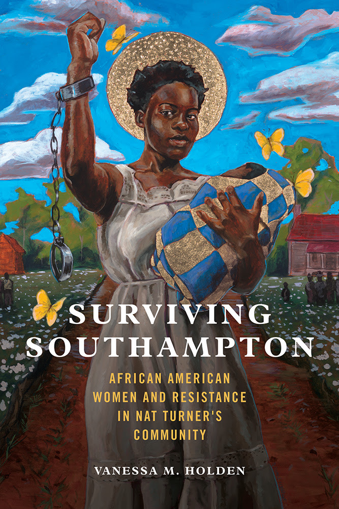 Surviving Southampton: African American Women and Resistance in Nat Turner's Community in Kindle/PDF/EPUB