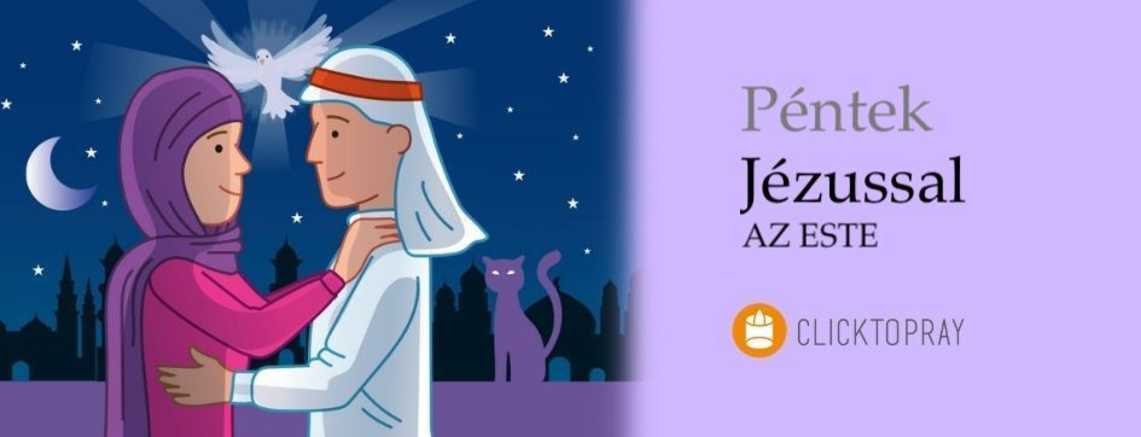 Imádkozzunk a pápával JÉZUSSAL az este PÉNTEK