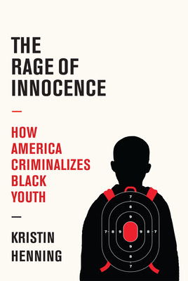 The Rage of Innocence: How America Criminalizes Black Youth PDF