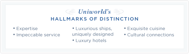 Uniworld's Hallmarks of distinction