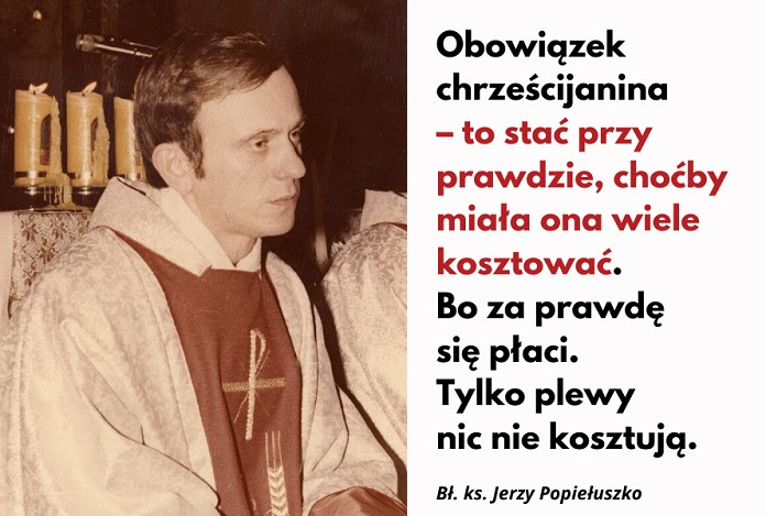 Myśli bł. ks. Jerzego Popiełuszki - męczennika za Wiarę i Ojczyznę