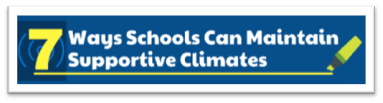 7 Ways Schools Can Maintain Supportive Climates