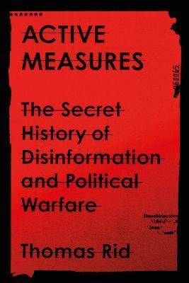 Active Measures: The Secret History of Disinformation and Political Warfare EPUB
