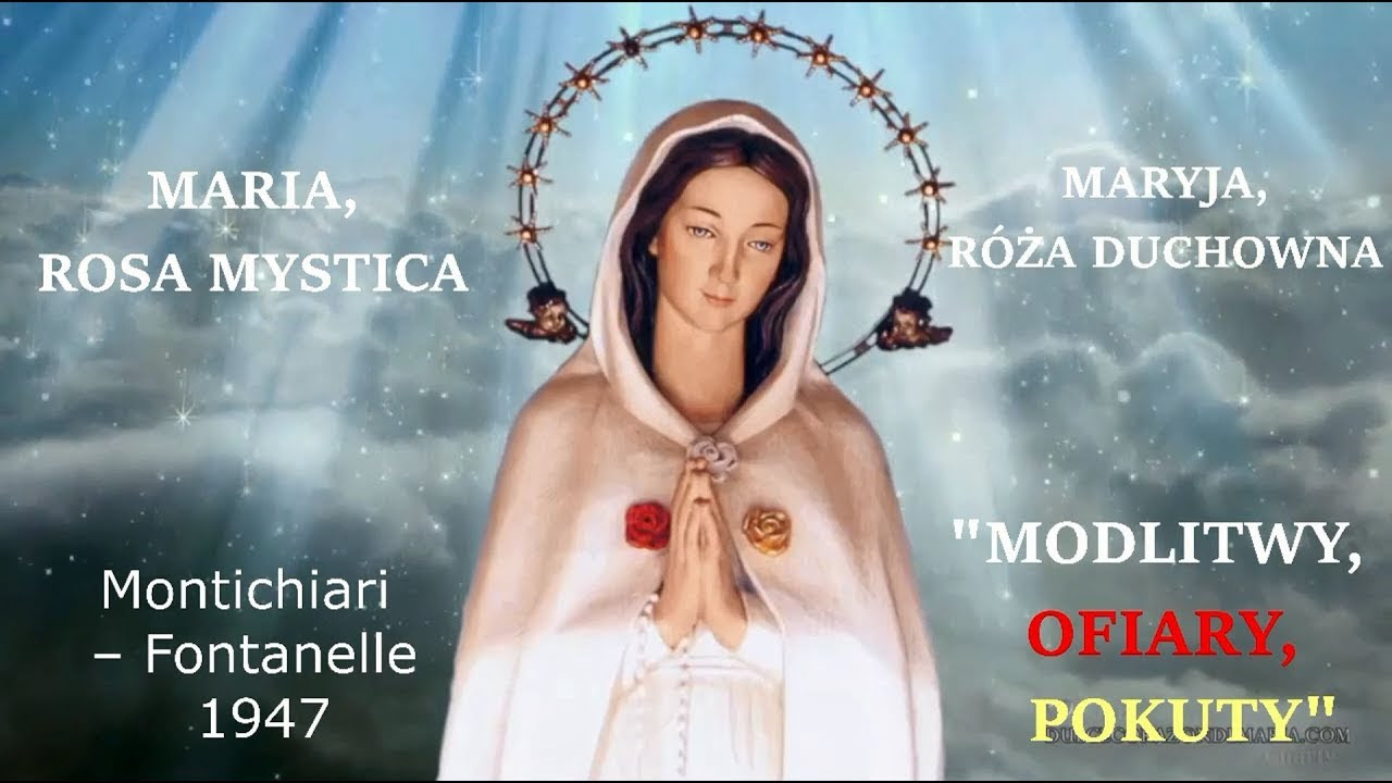 MODLITWY + OFIARY + POKUTY -Objawienia MARYI -RÓŻY DUCHOWNEJ- w Montichiari-Fontanell  💗ROSA MYSTICA - YouTube