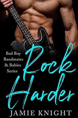 Cover for 'Rock Harder (Bad Boy Bandmates & Babies Series)'