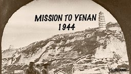 Mission to Yenan, 1944