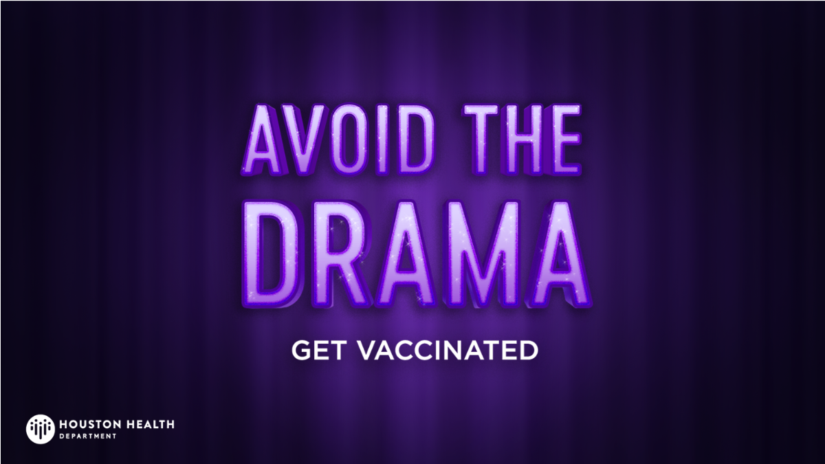 Text reading "Avoid the Drama: Get Vaccinated." The Houston Health Department logo is on the bottom right. 