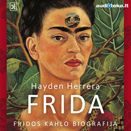 FRIDA. Fridos Kahlo biografija, audioknyga