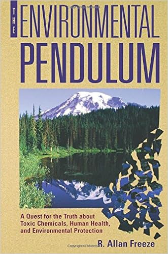 EBOOK The Environmental Pendulum: A Quest for the Truth about Toxic Chemicals, Human Health, and Environmental Protection