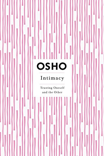 Intimacy: Trusting Oneself and the Other