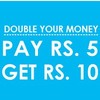 Pay Rs.5 and get Rs.10 cash...