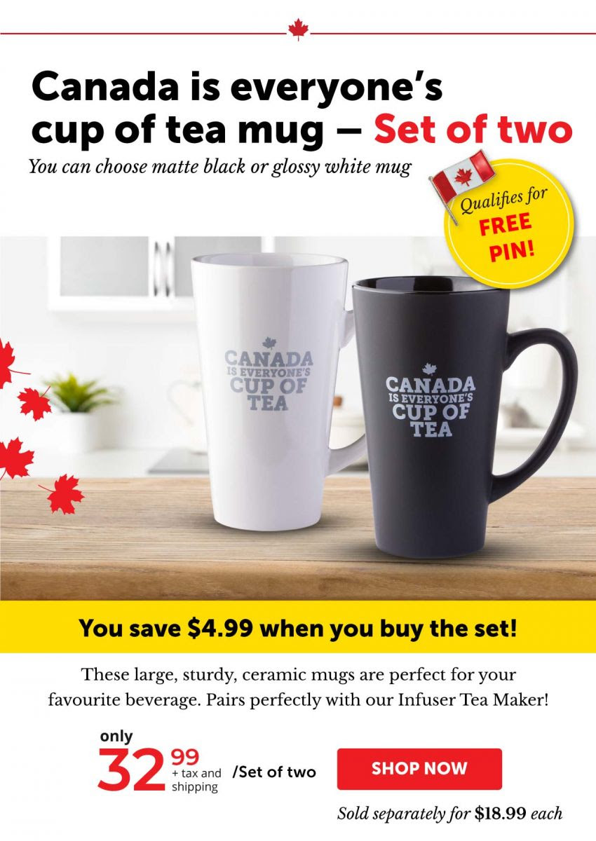 Canada is everyone’s cup of tea Mug