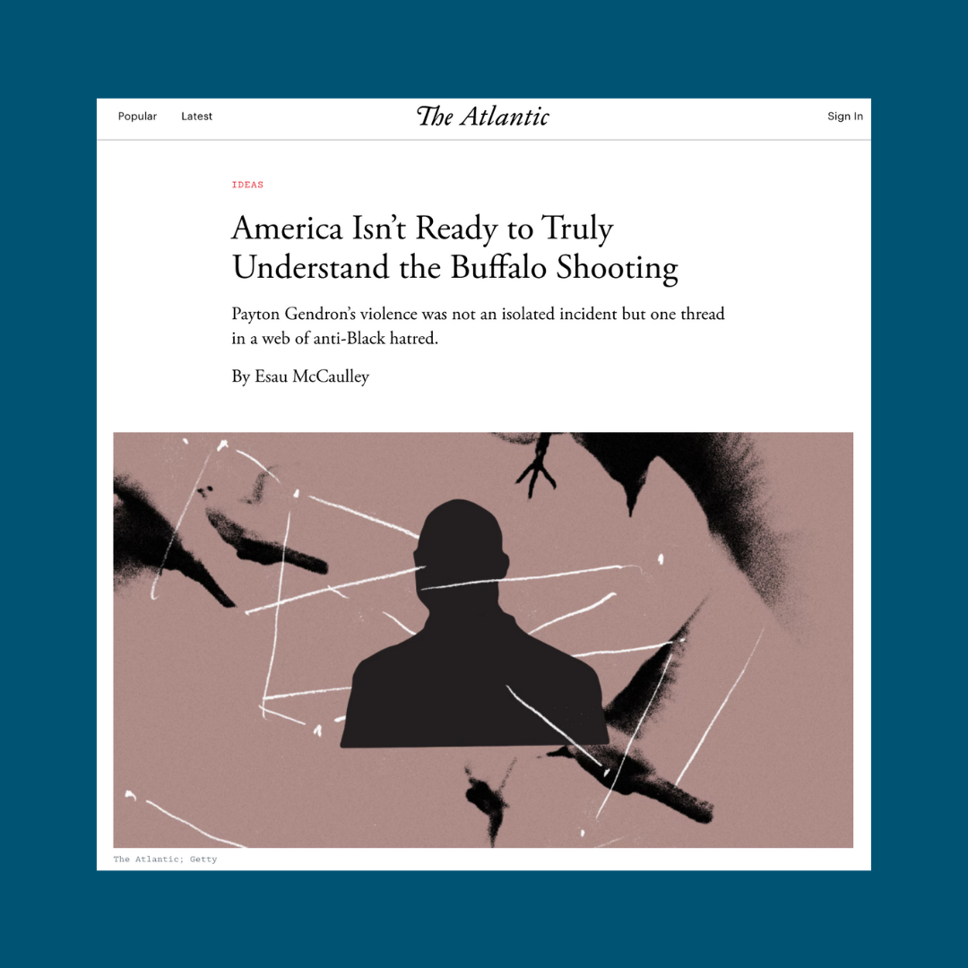 blue graphic with screenshot of Esau McCaulley's Atlantic essay: America Isn't Ready to Truly Understand the Buffalo Shooting