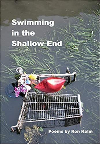 Swimming in the Shallow End by Ron Kolm