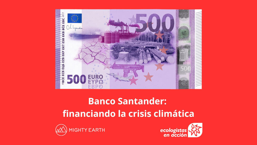 Banco Santander financia la crisis climática y la deforestación