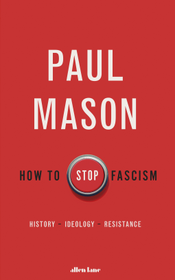 How to Stop Fascism: History, Ideology, Resistance EPUB