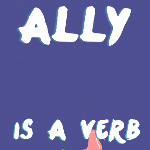 Ally is a verb