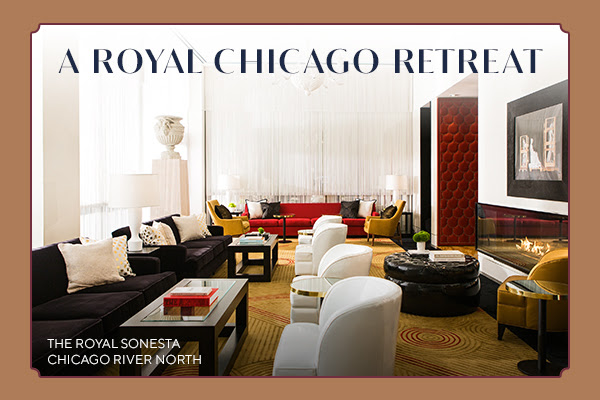 A Royal Chicago Retreat