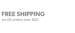 Free Shipping - On US Orders Over $65