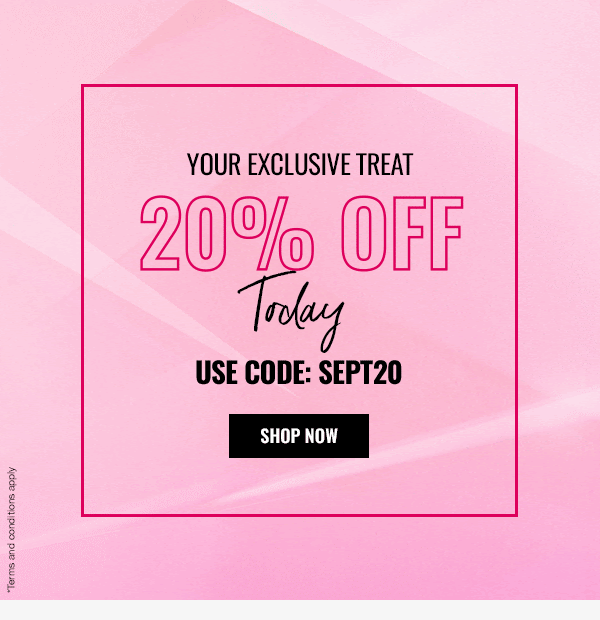 Your exclusive treat - 20% off  - use SEPT20