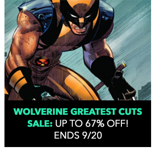Wolverine: Greatest Cuts Sale: up to 67% off! Sale ends 9/20. 