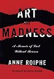 Art and Madness: A Memoir of Love Without Reason