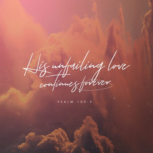 Psalms 100:5 NLT