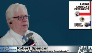 Audio: Excerpt of Robert Spencer’s discussion of ‘Rating America’s Presidents’ with Dennis Prager