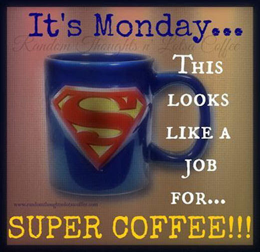 Super Coffee Monday