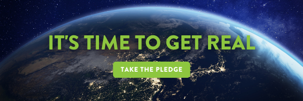 It's Time To Get Real: Take the Pledge