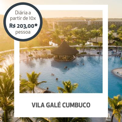 Vila Galé Cumbuco: Diárias a partir de 10x de R$ 255 por pessoa