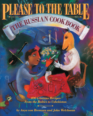 pdf download Anya von Bremzen's Please to the Table: The Russian Cookbook