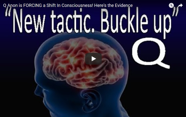 Q Anon Is Forcing a Shift in Consciousness! Here's the Evidence